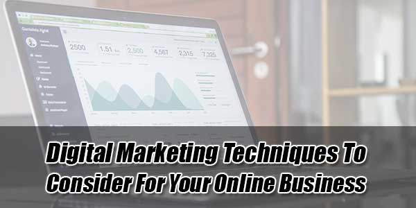 Digital-Marketing-Techniques-To-Consider-For-Your-Online-Business