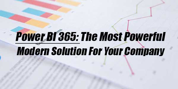 Power-BI-365--The-Most-Powerful-Modern-Solution-For-Your-Company