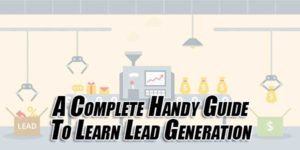 A-Complete-Handy-Guide-To-Learn-Lead-Generation