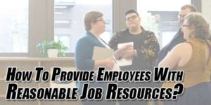 How-to-Provide-Employees-With-Reasonable-Job-Resources