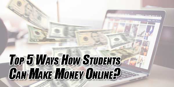 Top-5-Ways-How-Students-Can-Make-Money-Online