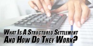 What-Is-A-Structured-Settlement-And-How-Do-They-Work