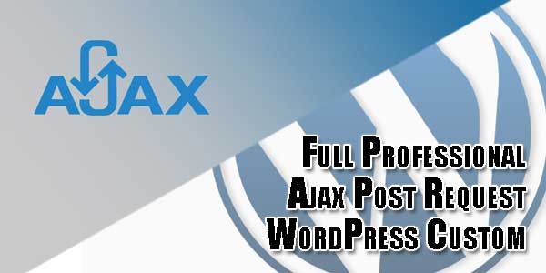 Full-Professional-Ajax-Post-Request-WordPress-Custom-Plugin