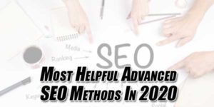 Most-Helpful-Advanced-SEO-Methods-In-2020