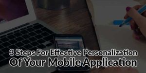 3-Steps-For-Effective-Personalization-Of-Your-Mobile-Application