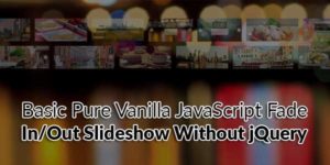 Basic-Pure-Vanilla-JavaScript-Fade-In-Out-Slideshow-Without-jQuery