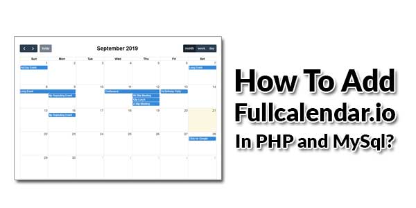 How-To-Add-Fullcalendar.io-In-PHP-and-MySql