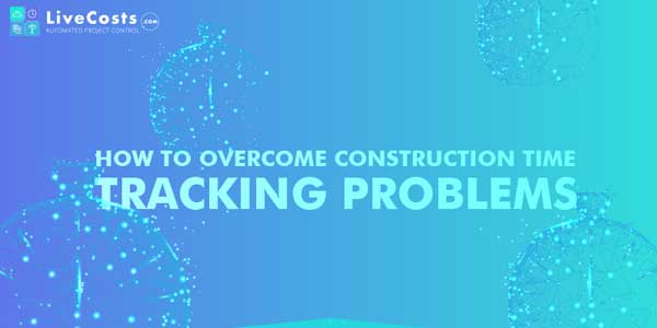 How-To-Overcome-Construction-Time-Tracking-Problems-Infographics