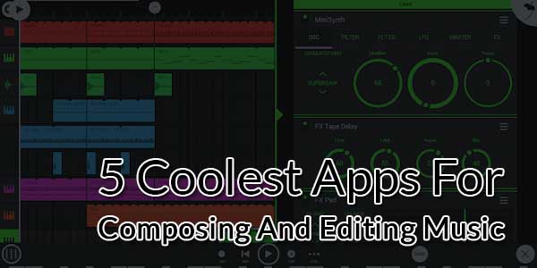 5-Coolest-Apps-For-Composing-And-Editing-Music