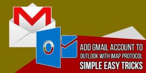 Add-Gmail-Account-To-Outlook-With-IMAP-Protocol-Simple-Easy-Tricks