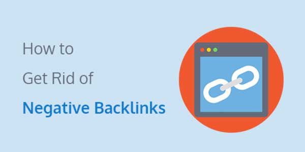 How-To-Get-Rid-Of-Negative-BackLink