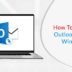 How-To-Speed-Up-Outlook-2016-On-Windows-7
