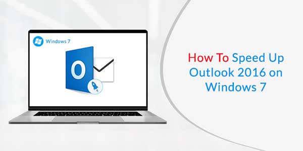 How-To-Speed-Up-Outlook-2016-On-Windows-7