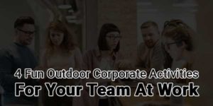 4-Fun-Outdoor-Corporate-Activities-for-Your-Team-at-Work