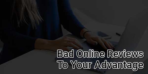 Bad-Online-Reviews-To-Your-Advantage