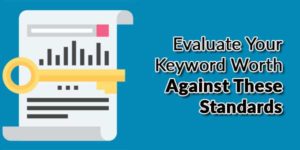 Evaluate-Your-Keyword-Worth-Against-These-Standards