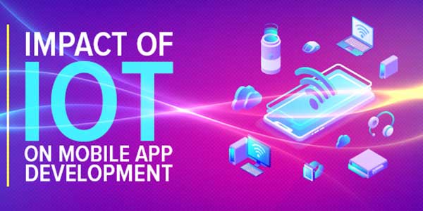 Impact-Of-IoT-In-Mobile-App-Development