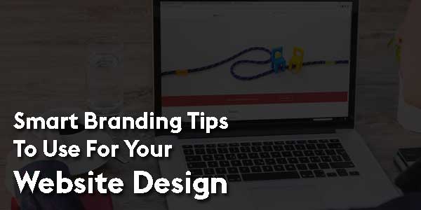 Smart-Branding-Tips-to-Use-for-Your-Website-Design