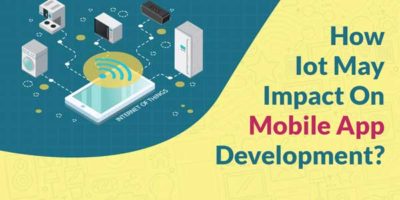 How IoT May Impact On Mobile App Development? - EXEIdeas – Let's Your ...