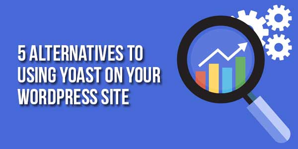 5-Alternatives-To-Using-Yoast-On-Your-WordPress-Site