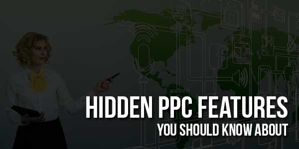 Hidden-PPC-features-you-should-know-about