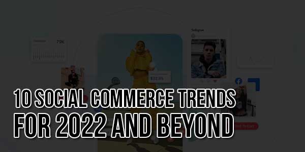 10-Social-Commerce-Trends-For-2021-And-Beyond