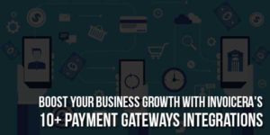 Boost-Your-Business-Growth-With-Invoiceras-10+-Payment-Gateways-Integrations