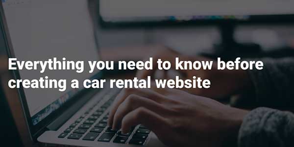 Everything-You-Need-To-Know-Before-Creating-A-Car-Rental-Website