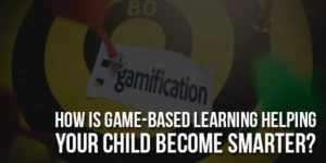 How-is-Game-Based-Learning-Helping-Your-Child-Become-Smarter