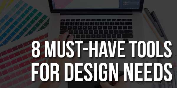 8-Must-Have-Tools-for-Design-Needs