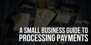 A-Small-Business-Guide-to-Processing-Payments