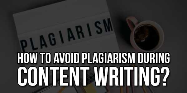 How-To-Avoid-Plagiarism-During-Content-Writing