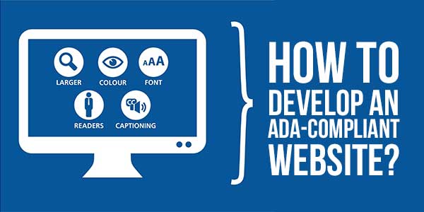 How-To-Develop-An-ADA-Compliant-Website