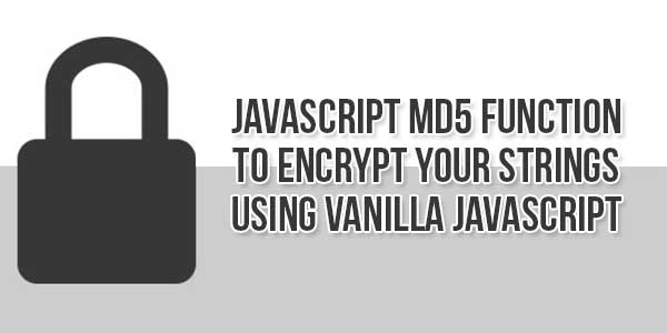 JavaScript-MD5-Function-To-Encrypt-Your-Strings-Using-Vanilla-JavaScript