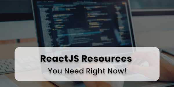 ReactJS-Resources-You-Need-Right-Now