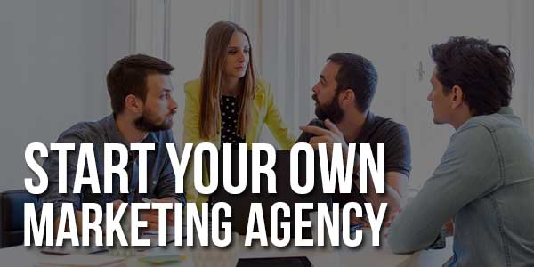 Start-Your-Own-Marketing-Agency