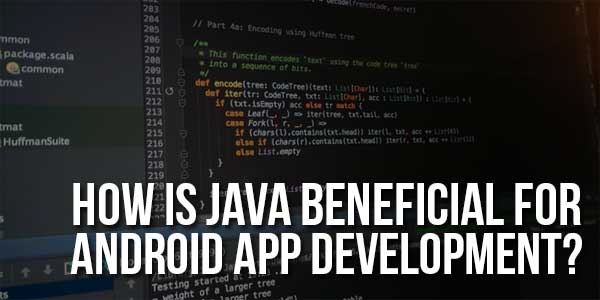 How-Is-Java-Beneficial-For-Android-App-Development