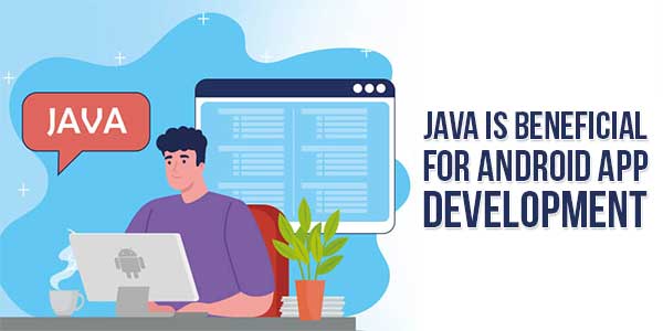 Java-Is-Beneficial-For-Android-App-Development