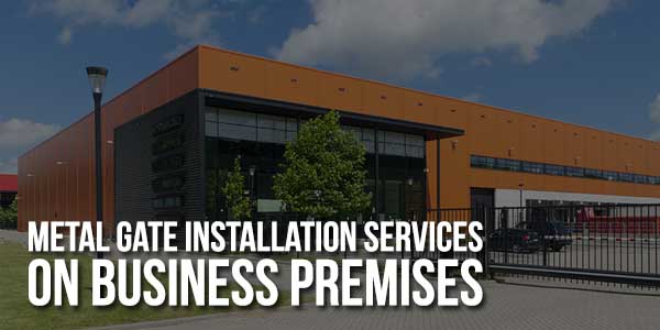 Metal-Gate-Installation-Services-On-Business-Premises