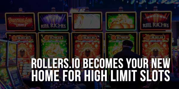 Rollers.io-Becomes-Your-New-Home-for-High-Limit-Slots