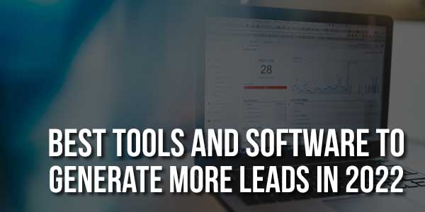 Best-Tools-and-Software-to-Generate-More-Leads-in-2022