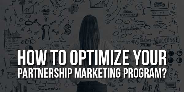How-To-Optimize-Your-Partnership-Marketing-Program
