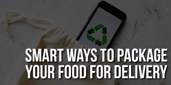 Smart-Ways-To-Package-Your-Food-For-Delivery