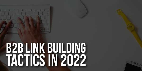 B2B-Link-Building-Tactics-in-2022