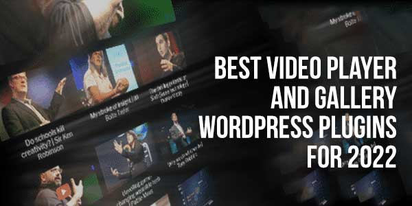 Best-Video-Player-And-Gallery-WordPress-Plugins-For-2022