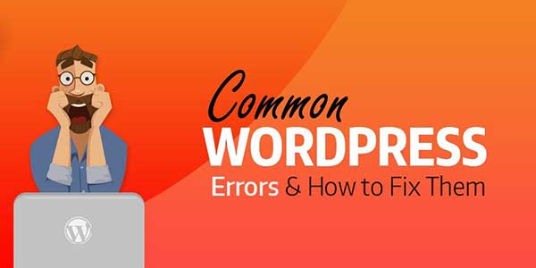 Common-WordPress-Errors-And-How-To-Fix-Them