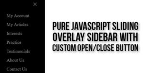 Pure-JavaScript-Sliding-Overlay-Sidebar-With-Custom-Open-Close-Button