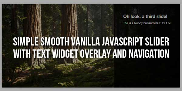 Simple-Smooth-Vanilla-JavaScript-Slider-With-Text-Widget-Overlay-And-Navigation