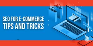 SEO-For-E-Commerce-Tips-And-Tricks