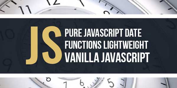 Pure-JavaScript-Date-Functions-Lightweight-Vanilla-JavaScript